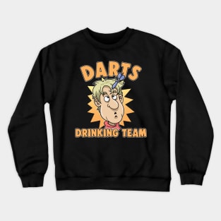 Dart Drinking Team Big Dart Player Dart Arrow Crewneck Sweatshirt